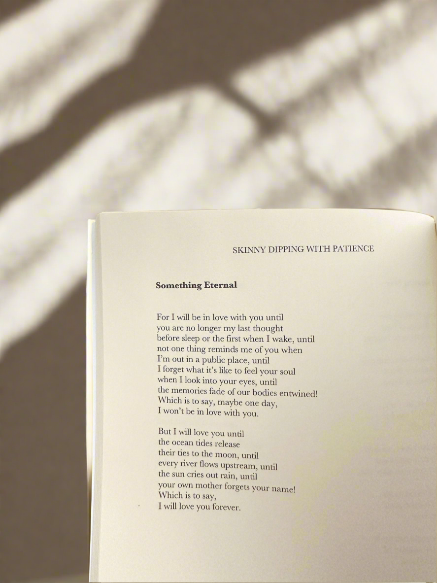 A poem titled Something Eternal from Skinny Dipping with Patience.
